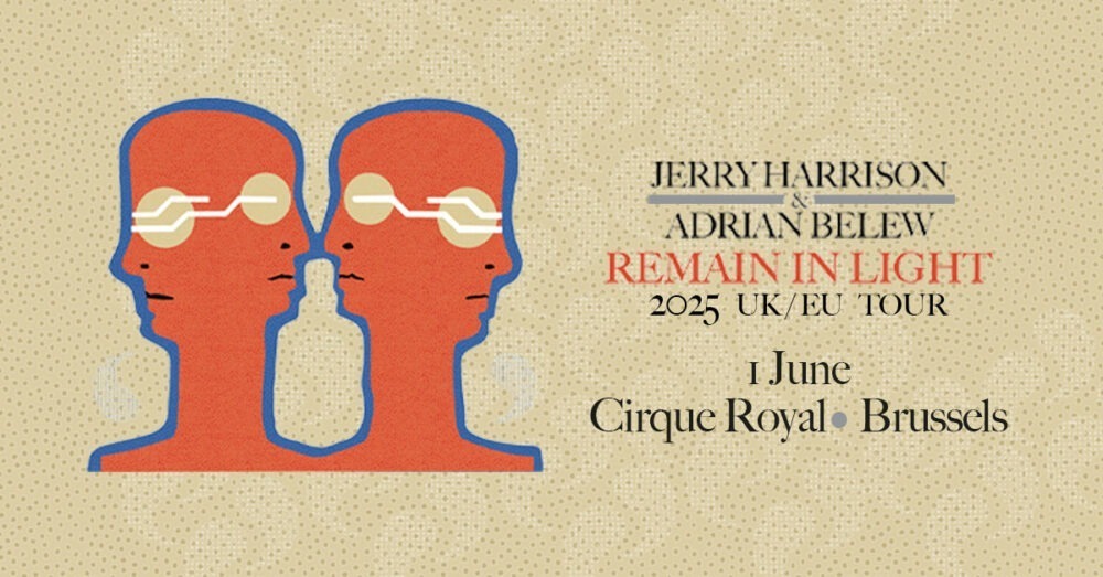 Jerry Harrison & Adrian Belew (Cirque Royal)