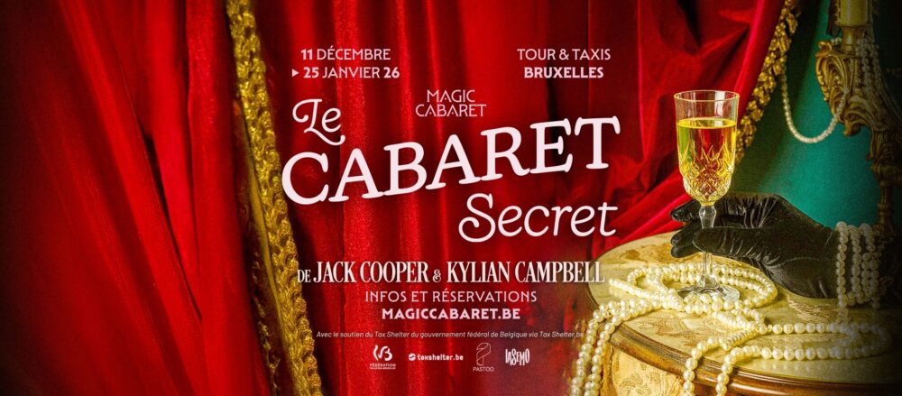 Le Magic Cabaret revient à Bruxelles : préparez-vous à entrer dans le Cabaret Secret